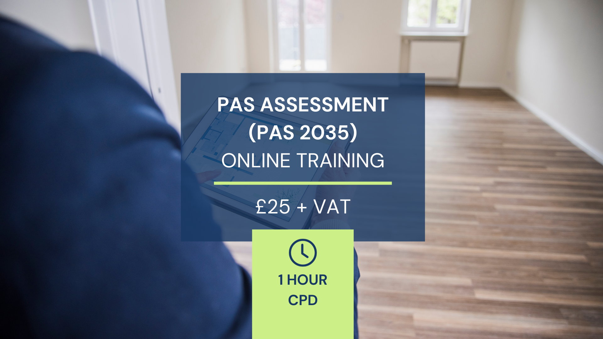 CPD – 1 Hour – PAS Assessment – PAS2035