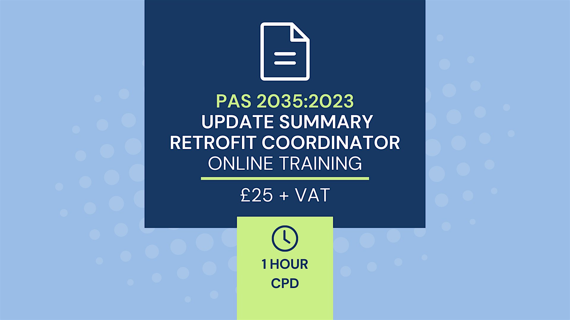 CPD – 1 Hour –  PAS 2035:2023 Update summary – Retrofit Coordinator