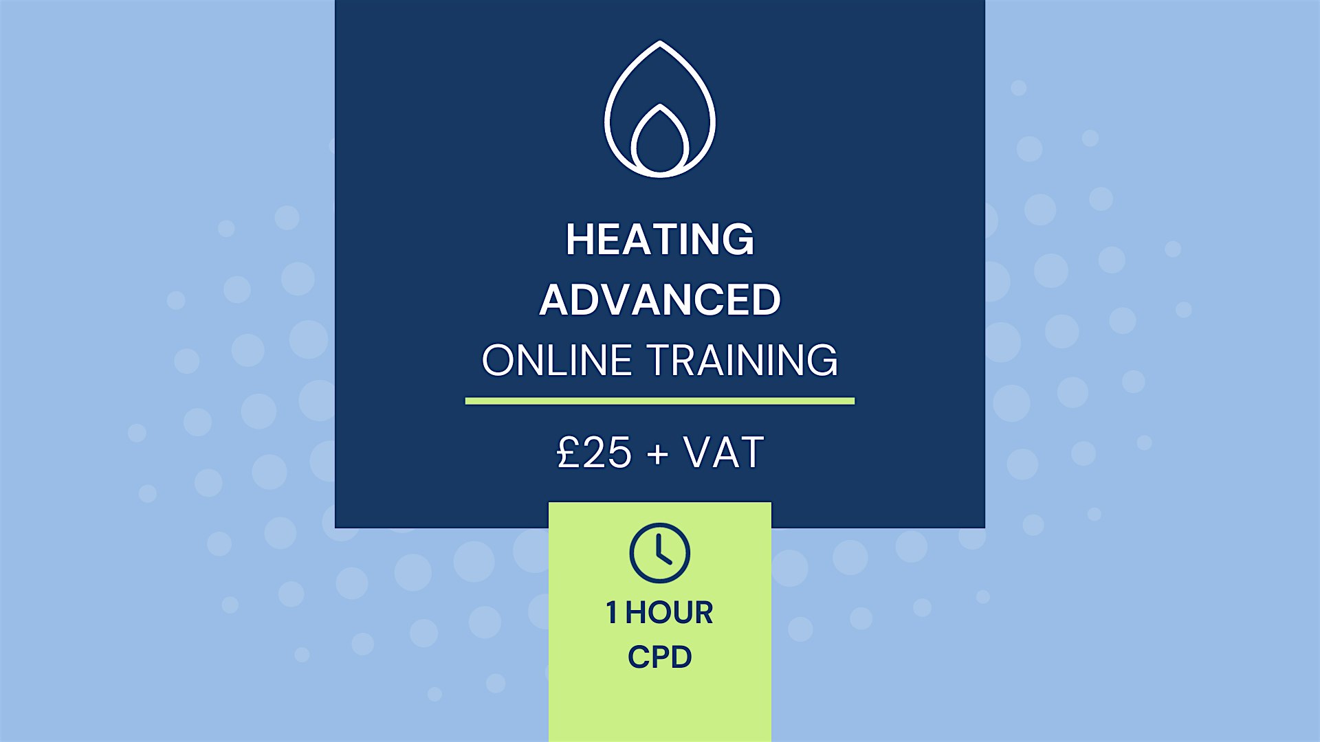 CPD – 1 Hour Heating Advanced