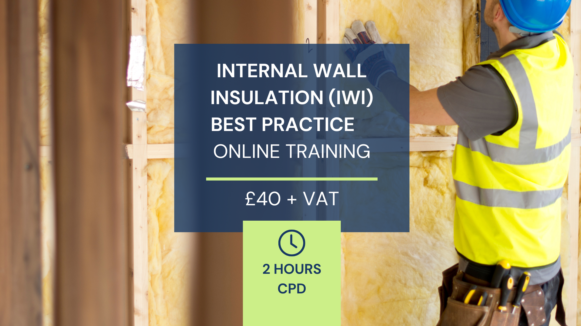 CPD – 2 hours – Internal Wall Insulation (IWI) Best Practice