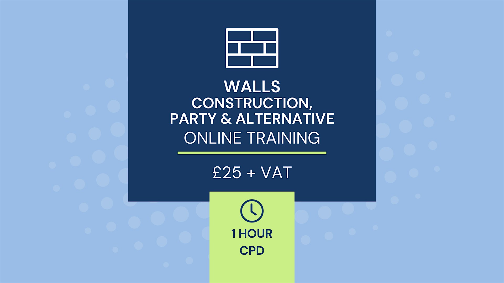 Walls – Construction, Party & Alternative CPD